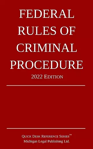 Federal Rules of Criminal Procedure; 2022 Edition cover