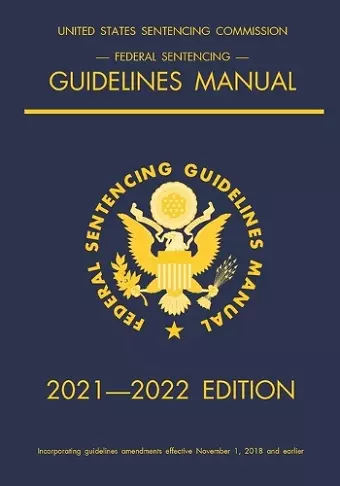 Federal Sentencing Guidelines Manual; 2021-2022 Edition cover