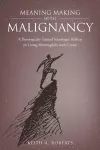Meaning Making with Malignancy cover