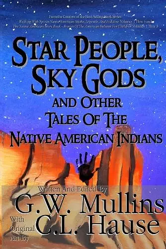 Star People, Sky Gods and Other Tales of the Native American Indians cover