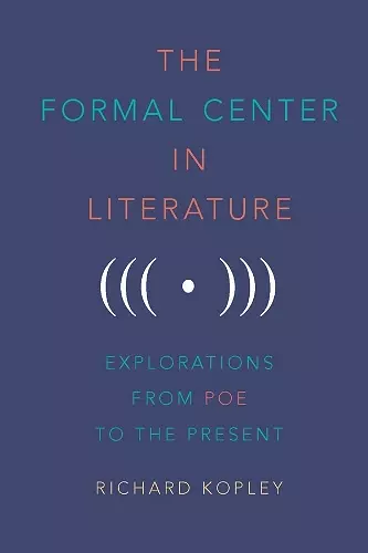 The Formal Center in Literature cover