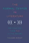 The Formal Center in Literature cover