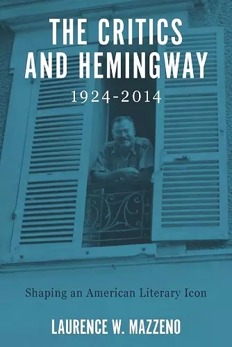 The Critics and Hemingway, 1924-2014 cover