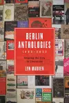 Berlin Anthologies, 1885-2022 cover