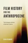 Film History for the Anthropocene cover