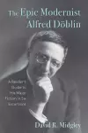 The Epic Modernist Alfred Döblin cover