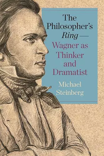 The Philosopher’s Ring—Wagner as Thinker and Dramatist cover