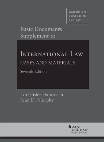 Basic Documents Supplement to International Law, Cases and Materials cover