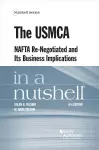 The USMCA, NAFTA Re-Negotiated and Its Business Implications in a Nutshell cover