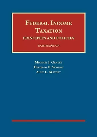 Federal Income Taxation, Principles and Policies cover