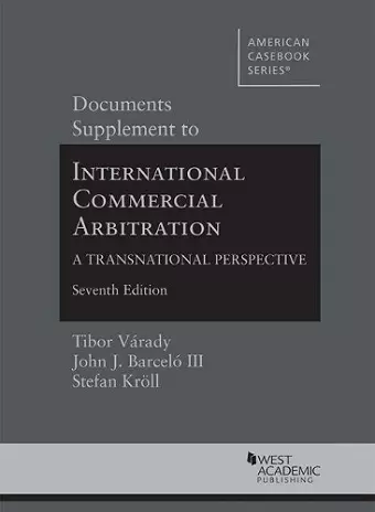 Documents Supplement to International Commercial Arbitration - A Transnational Perspective cover