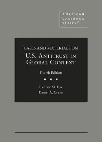Cases and Materials on United States Antitrust in Global Context cover