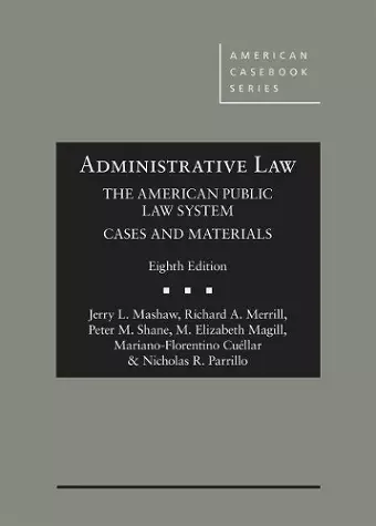 Administrative Law, The American Public Law System, Cases and Materials cover