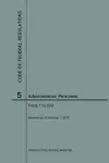 Code of Federal Regulations Title 5, Administrative Personnel Parts 1-699, 2018 cover