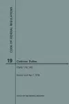 Code of Federal Regulations Title 19, Customs Duties, Parts 1-140, 2018 cover