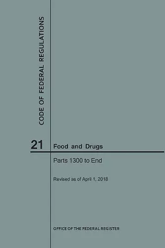 Code of Federal Regulations Title 21, Food and Drugs, Parts 1300-End, 2018 cover