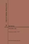 Code of Federal Regulations Title 7, Agriculture, Parts 900-999, 2019 cover