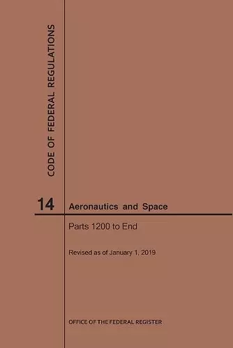 Code of Federal Regulations, Title 14, Aeronautics and Space, Parts 1200-End, 2019 cover