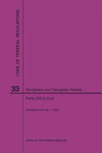 Code of Federal Regulations Title 33, Navigation and Navigable Waters, Parts 200-End, 2020 cover