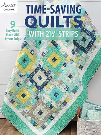 Time-Saving Quilts with 2 1/2" Strips cover