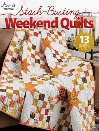 Stash-Busting Weekend Quilts cover