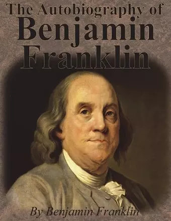 The Autobiography of Benjamin Franklin cover