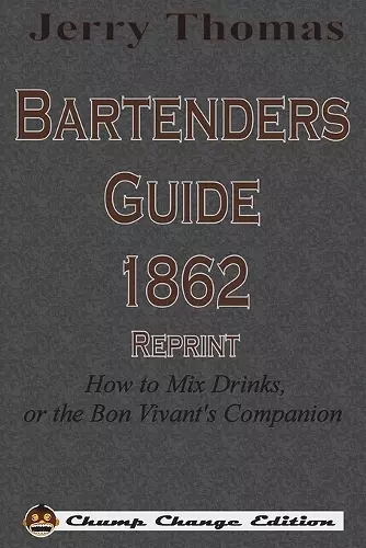 Jerry Thomas Bartenders Guide 1862 Reprint cover