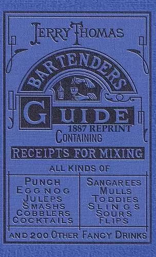 Jerry Thomas Bartenders Guide 1887 Reprint cover