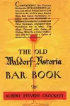 The Old Waldorf Astoria Bar Book 1935 Reprint cover
