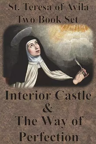 St. Teresa of Avila Two Book Set - Interior Castle and The Way of Perfection cover