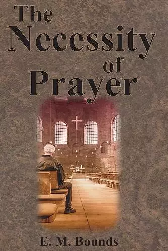The Necessity of Prayer cover