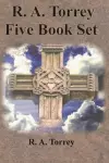 R. A. Torrey Five Book Set - How To Pray, The Person and Work of The Holy Spirit, How to Bring Men to Christ, cover