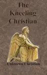 The Kneeling Christian cover