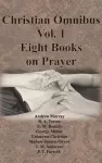 Christian Omnibus Vol. 1 - Eight Books on Prayer cover