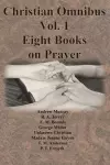 Christian Omnibus Vol. 1 - Eight Books on Prayer cover