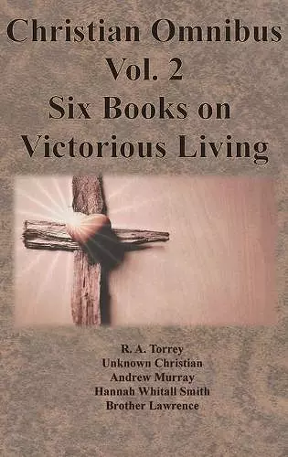 Christian Omnibus Vol. 2 - Six Books on Victorious Living cover