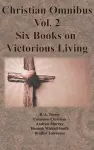 Christian Omnibus Vol. 2 - Six Books on Victorious Living cover