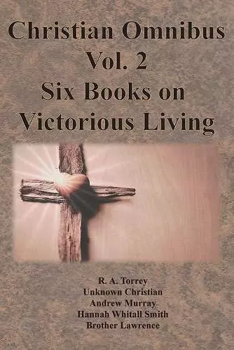 Christian Omnibus Vol. 2 - Six Books on Victorious Living cover