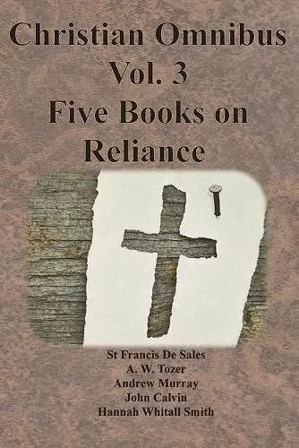 Christian Omnibus Vol. 3 - Five Books on Reliance cover