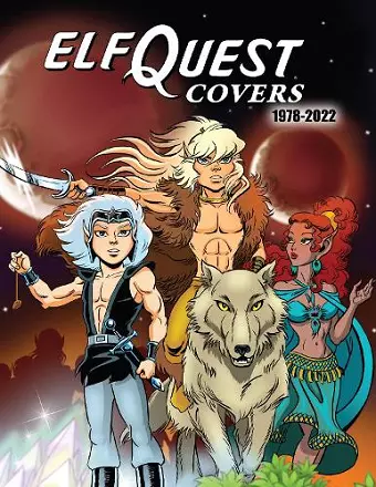 ElfQuest Covers 1978-2022 cover