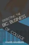 Dissecting the Big Business of College cover