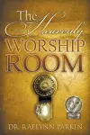 The Heavenly Worship Room cover