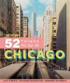 Moon 52 Things to Do in Chicago (First Edition) cover
