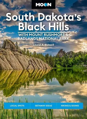Moon South Dakota’s Black Hills: With Mount Rushmore & Badlands National Park (Fifth Edition) cover