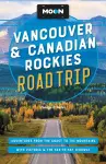 Moon Vancouver & Canadian Rockies Road Trip (Third Edition) cover