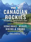 Moon Canadian Rockies: With Banff & Jasper National Parks (Eleventh Edition) cover
