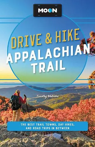 Moon Drive & Hike Appalachian Trail (Second Edition) cover