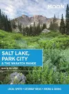 Moon Salt Lake, Park City & the Wasatch Range (First Edition) cover