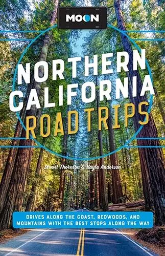 Moon Northern California Road Trip (Second Edition) cover