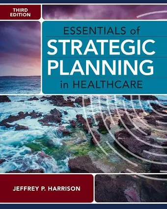 Essentials of Strategic Planning in Healthcare cover